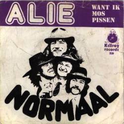 Normaal : Alie - Want Ik Mos Pissen